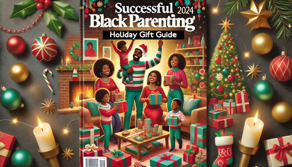 The ultimate holiday gift guide for kids: supporting black-owned businesses Holiday gift guide 2024 on successful black parenting magazine